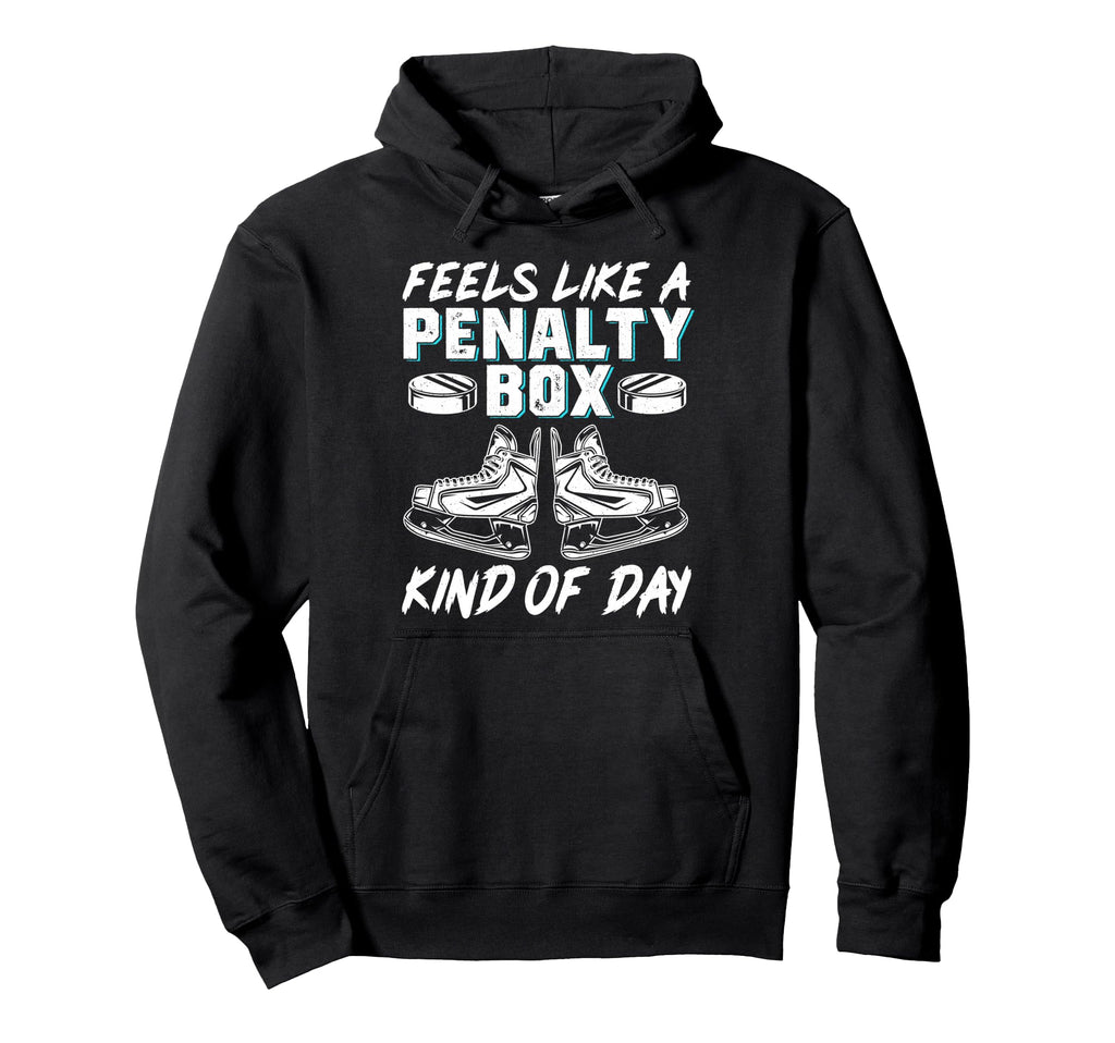 Feels Like Penalty Box Kind Day Hoodie - Graphic Print Unisex