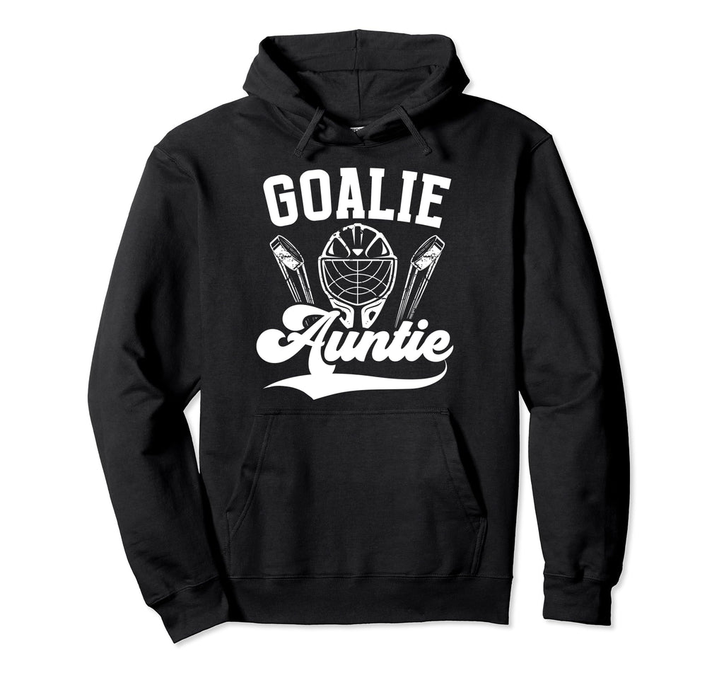 Ice Hockey Goalie Auntie Hockey Hoodie - Fun Novelty Design for Adults