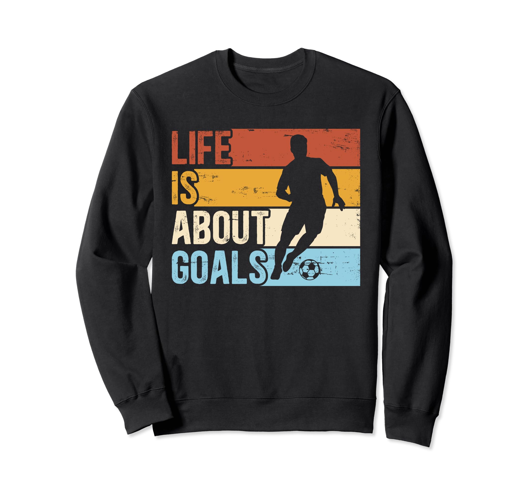 Soccer Funny Life Is About Goals Sweatshirt - Trendy Graphic for Adults