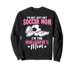 Soccer Goalkeeper Mom Im Goalkeepers Sweatshirt - Minimalist Print Unisex