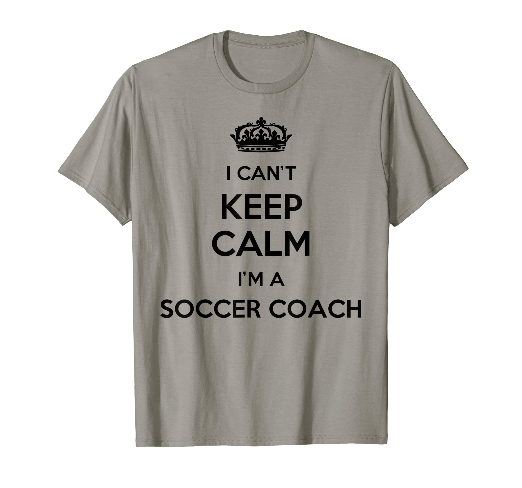 Profession I Cant Keep Calm Im Soccer T-Shirt - Novelty Apparel Men Women