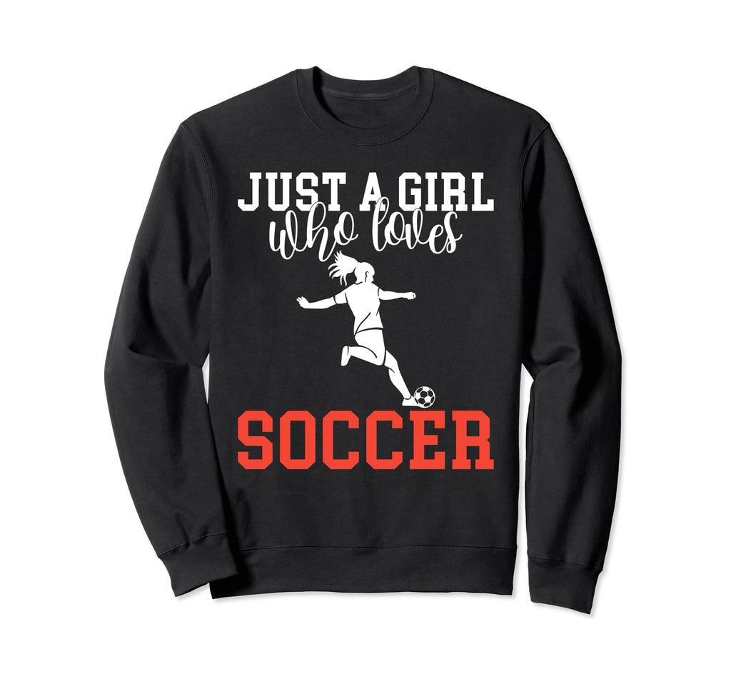 Just Who Loves Soccer Sweatshirt - Casual Everyday Wear Unisex