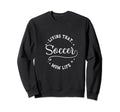 Fun Living That Soccer Mom Life Sweatshirt - Aesthetic Graphic Unisex