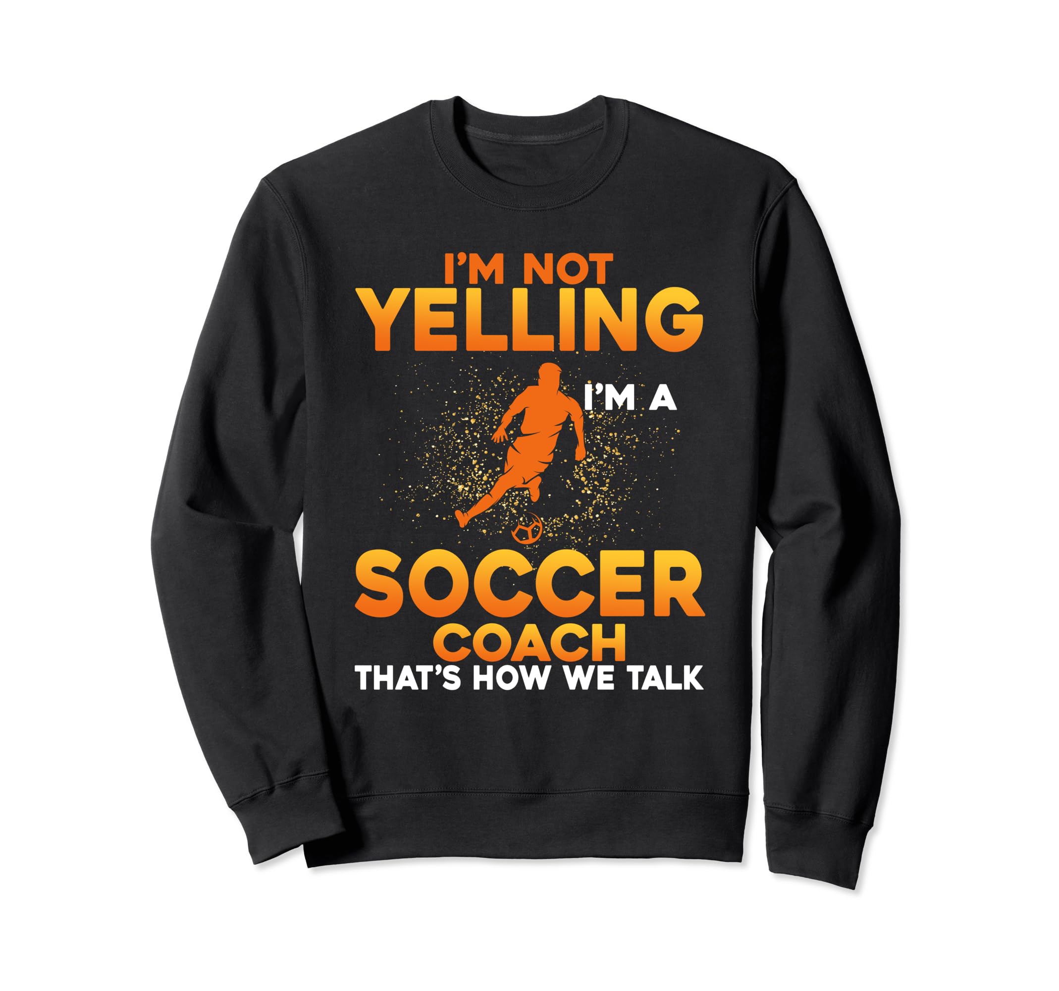 Soccer Coaching Training Trainer Sweatshirt - Novelty Apparel Men Women