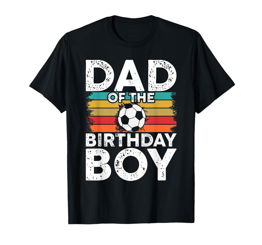 Soccer Birthday Birthday Dad Soccer T-Shirt - Custom Art Print Men Women