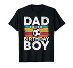 Soccer Birthday Birthday Dad Soccer T-Shirt - Custom Art Print Men Women