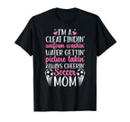 Im Soccer Mom Soccer Player Mother Soccer T-Shirt - Novelty Apparel Unisex