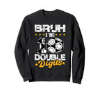 10Th Birthday Soccer Bruh Im Double Sweatshirt - Unique Graphic Men Women