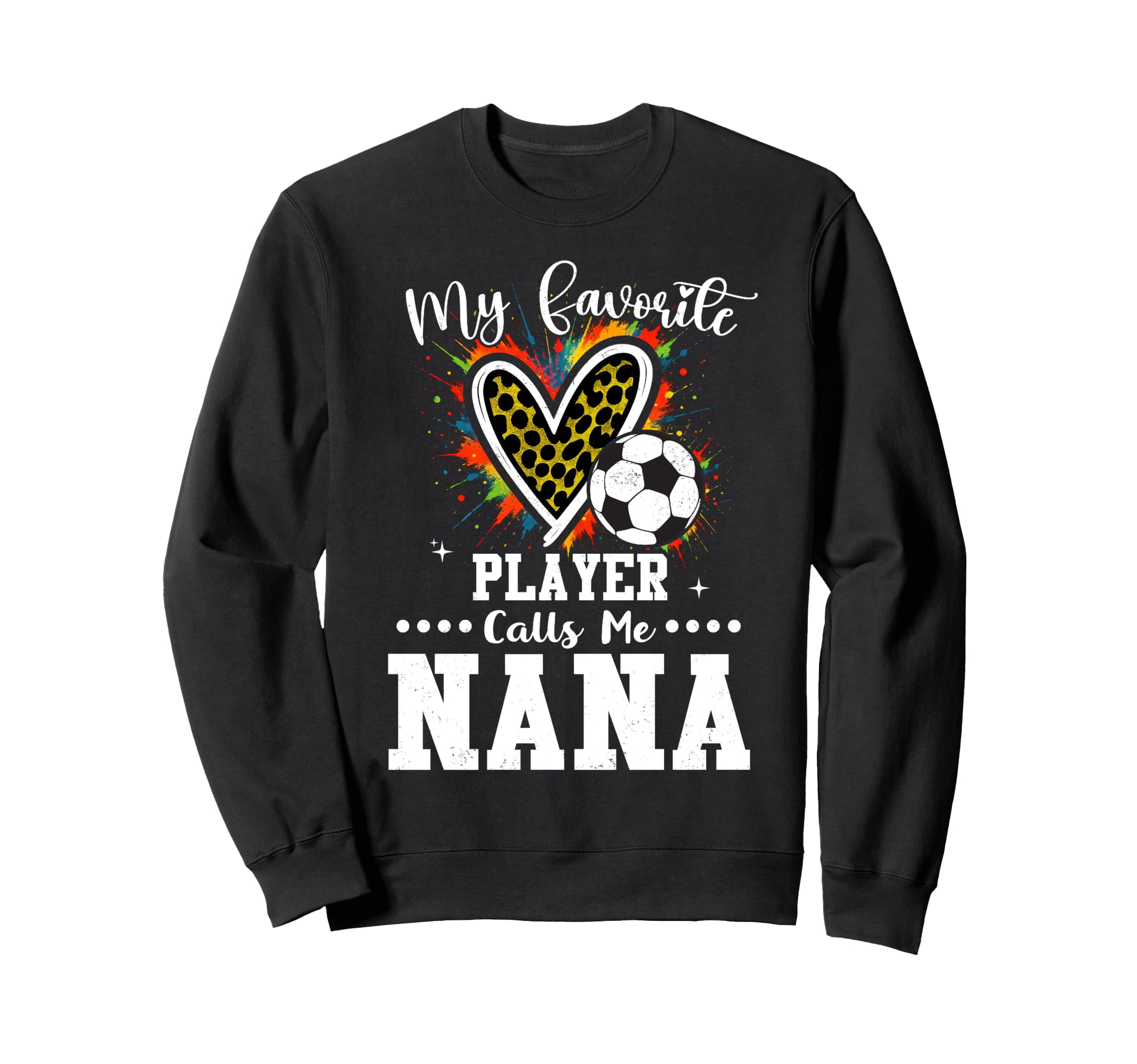 My Favorite Soccer Player Calls Me Sweatshirt - Novelty Apparel Unisex
