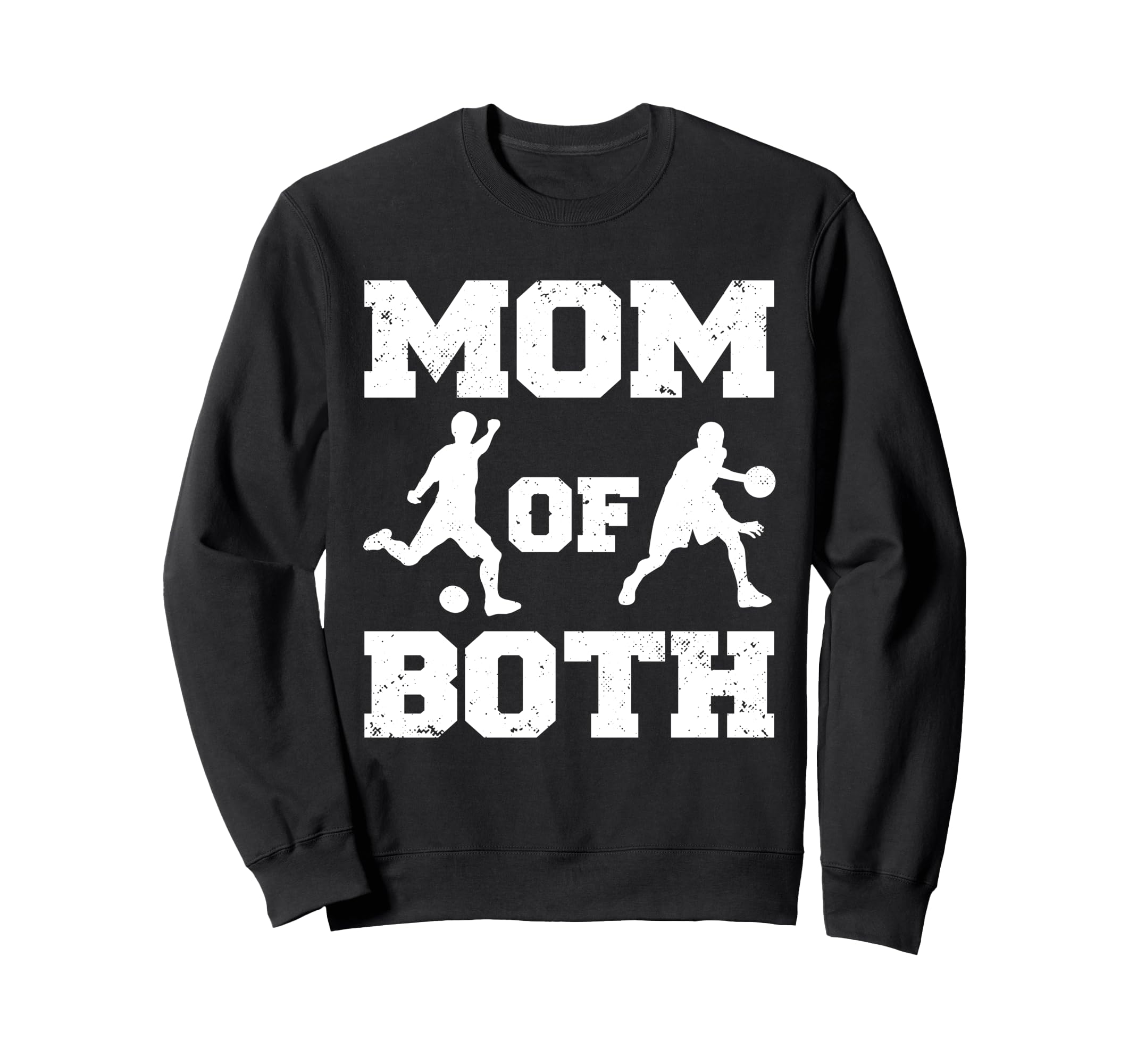 Mom Both Funny Soccer Basketball Mom Sweatshirt - Novelty Apparel Unisex