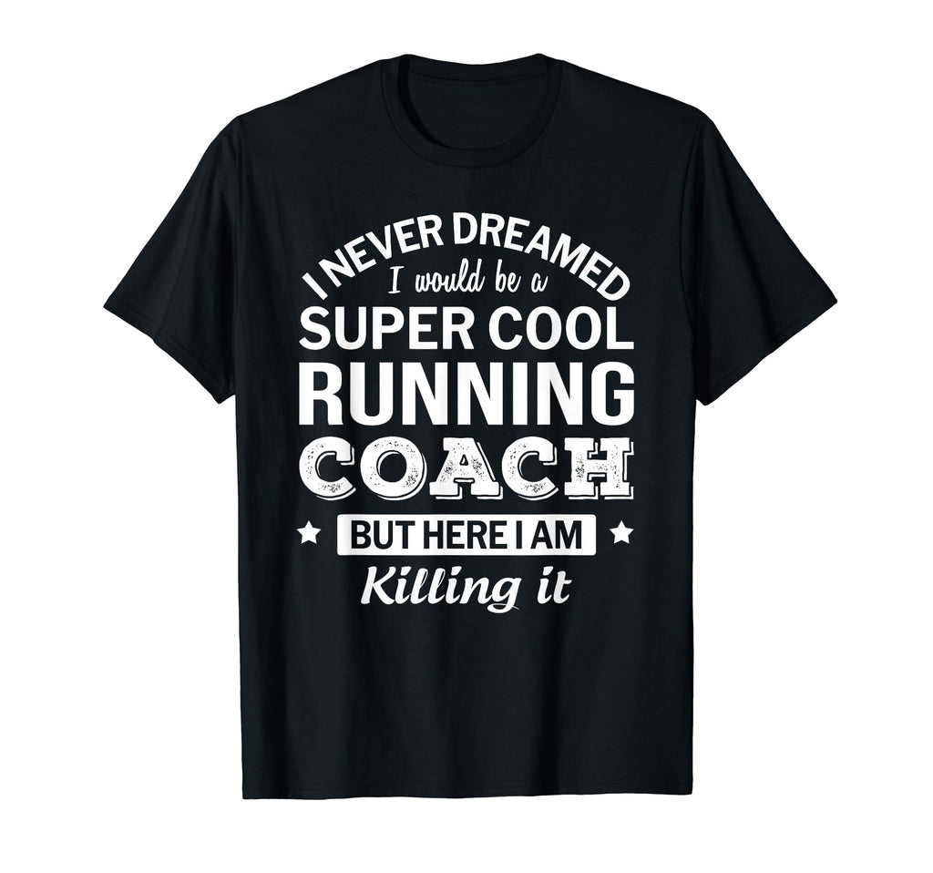 Funny Running Coach Gift T-Shirt - Trendy Graphic Men Women