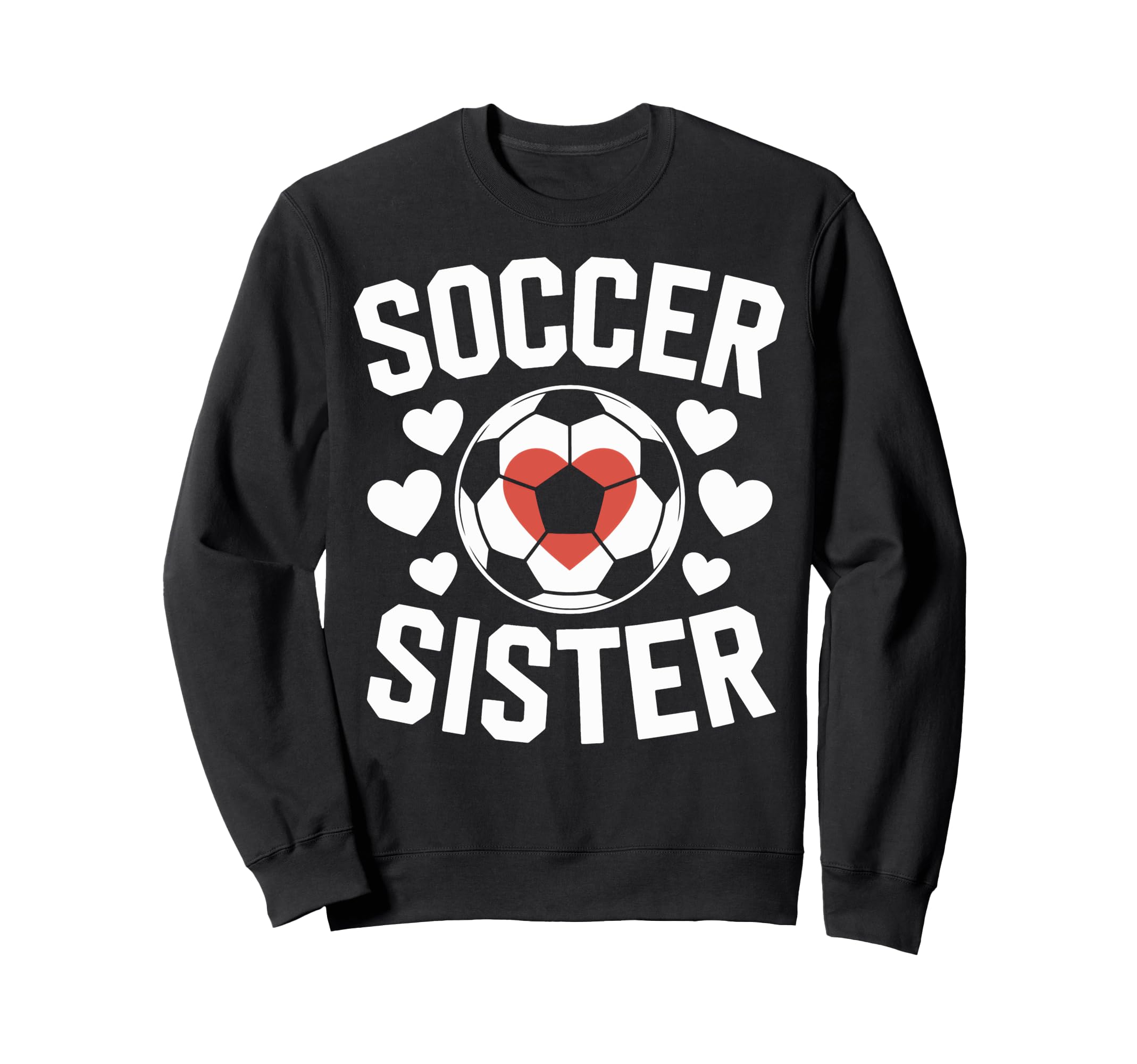 Soccer Sister Soccer Enthusiast Sweatshirt - Trendy Graphic for Adults