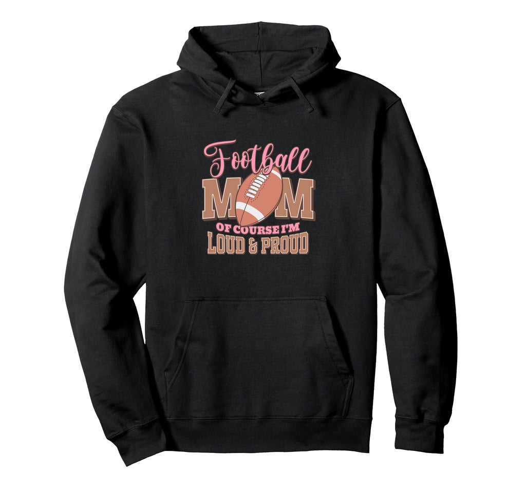 Loud And Proud Soccer Mom Football Hoodie - Aesthetic Graphic for Adults