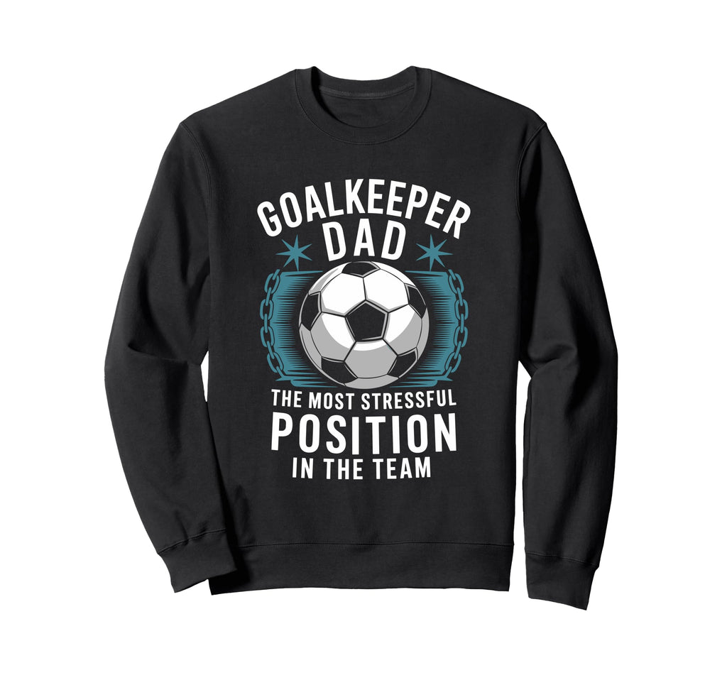 Soccer Lover Most Stressful Sweatshirt - Fun Novelty Design Unisex