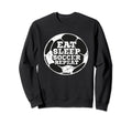 Eat Sleep Soccer Repeat Distressed Sweatshirt - Fun Novelty Design Unisex