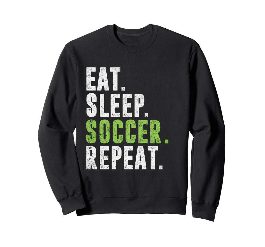 Eat Sleep Soccer Repeat Football Sweatshirt - Streetwear Style Unisex