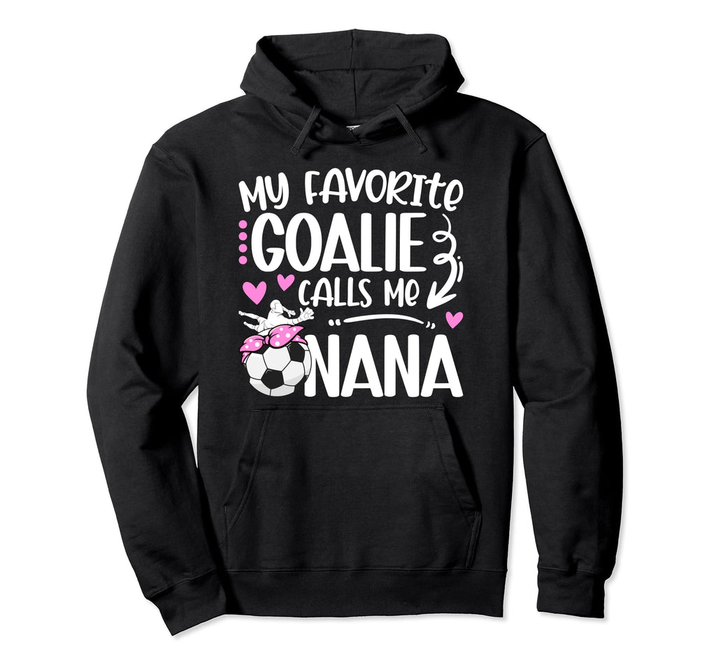 My Favorite Soccer Goalie Nana Soccer Hoodie - Minimalist Print Unisex