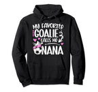 My Favorite Soccer Goalie Nana Soccer Hoodie - Minimalist Print Unisex