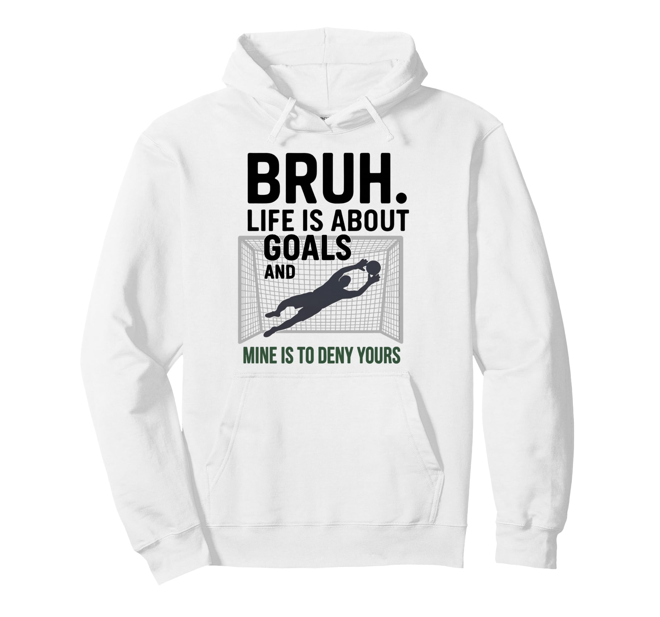 Bruh Life Is About Goals And Mine Is To Hoodie - Minimalist Print Unisex