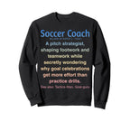 Funny Soccer Coach Sweatshirt - Custom Art Print for Adults