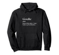 Funny Goalie Definition Futbol Hoodie - Aesthetic Graphic Men Women