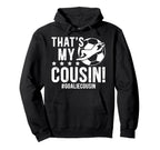 My Cousin Soccer Goalie Cousin Hoodie - Casual Everyday Wear for Adults
