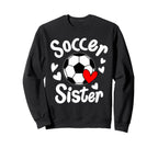 Soccer Sister Heart Big Sister Sweatshirt - Fun Novelty Design Unisex
