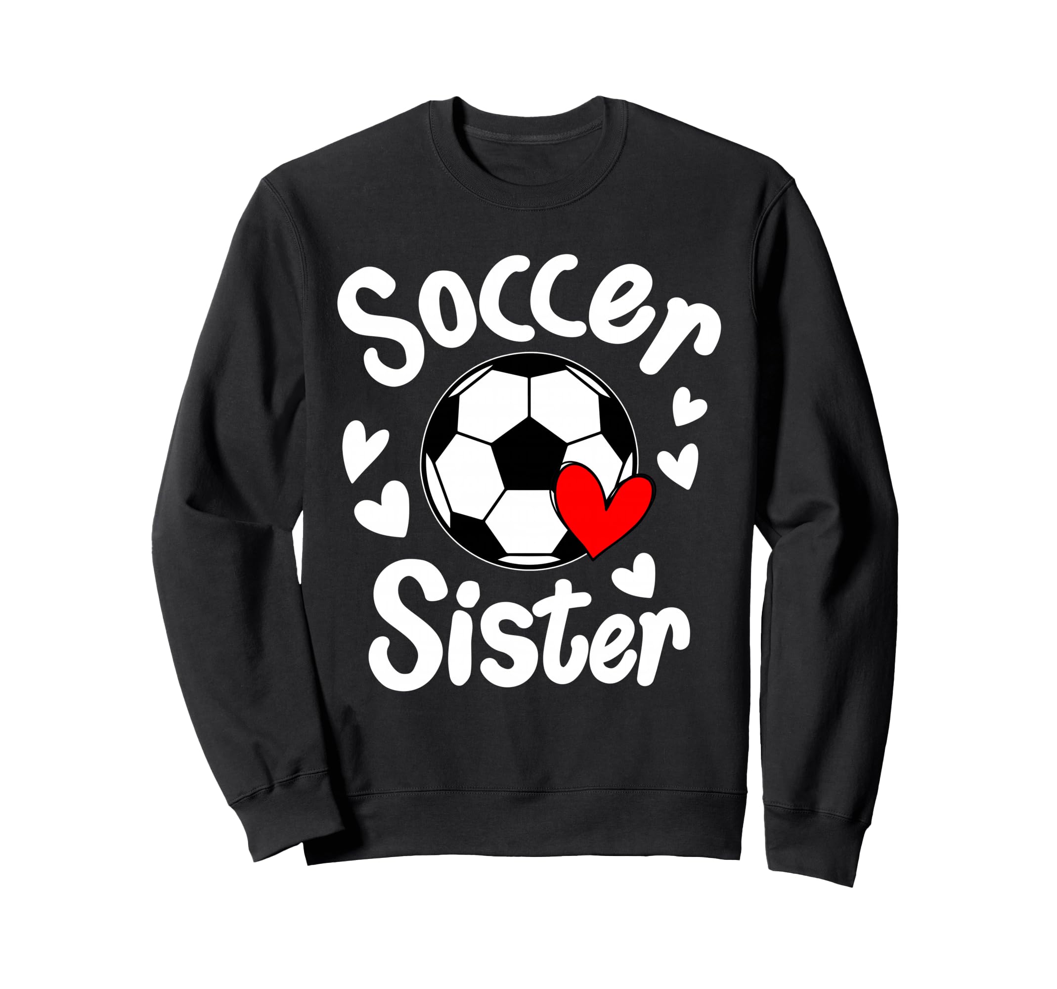 Soccer Sister Heart Big Sister Sweatshirt - Fun Novelty Design Unisex