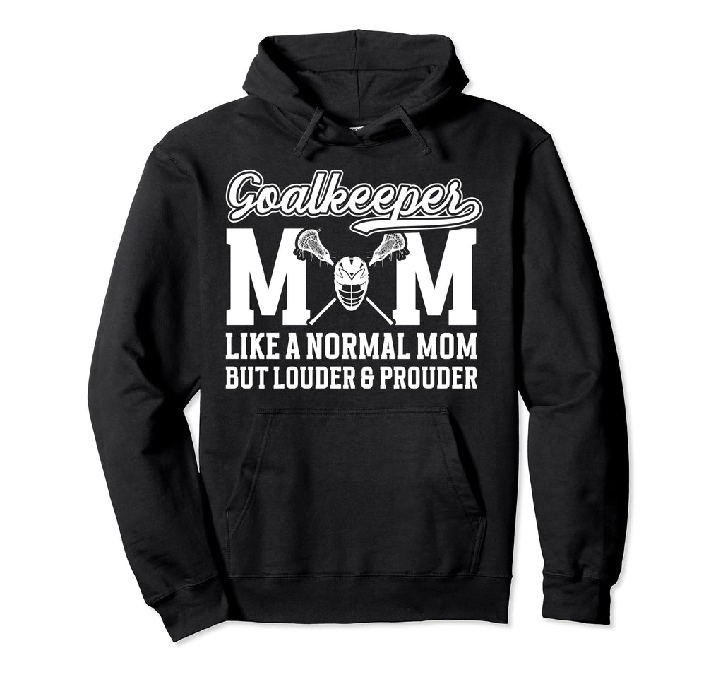 Lacrosse Goalkeeper Mom Funny Mom Hoodie - Aesthetic Graphic Unisex