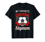 My Favorite Goalie Calls Me Stepmom T-Shirt - Custom Art Print for Adults