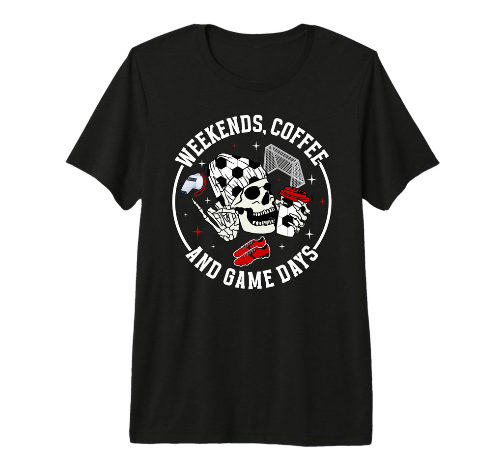 Weekends Coffee Soccer Mom Soccer Player T-Shirt - Unique Graphic Unisex