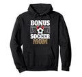 Bonus Soccer Mom Second Mom Hoodie - Casual Everyday Wear for Adults