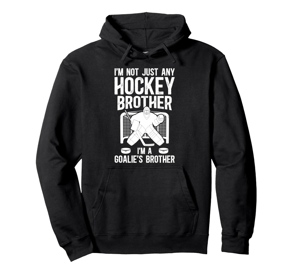 Im Hockey Goalie Brother Hockey Keeper Hoodie - Unique Graphic Men Women
