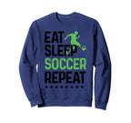 Eat Sleep Soccer Repeat Soccer Sports Sweatshirt - Graphic Print for Adults