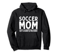 Soccer Mom Mother Funny Soccer Player Hoodie - Aesthetic Graphic Men Women
