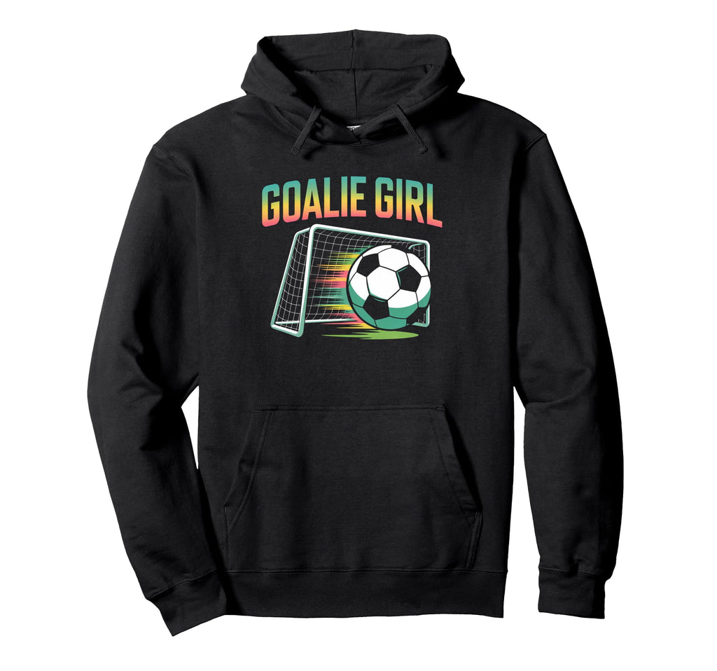 Goalie Soccer Player Girlfriend Soccer Hoodie - Unique Graphic Men Women