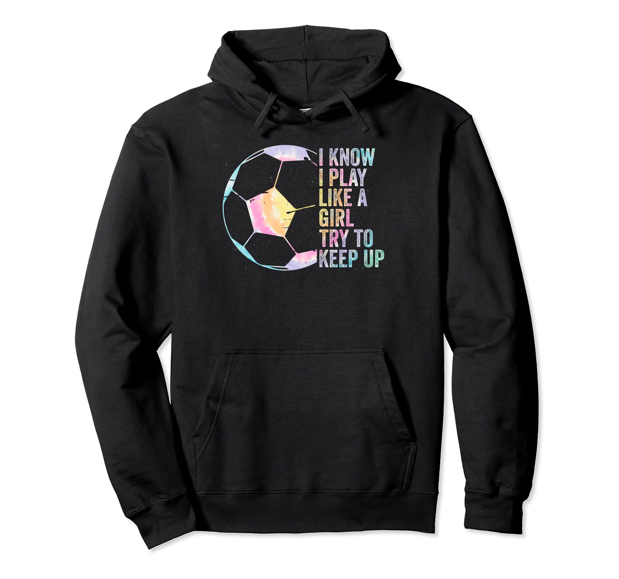 I Know I Play Like Try To Keep Up Hoodie - Streetwear Style Men Women