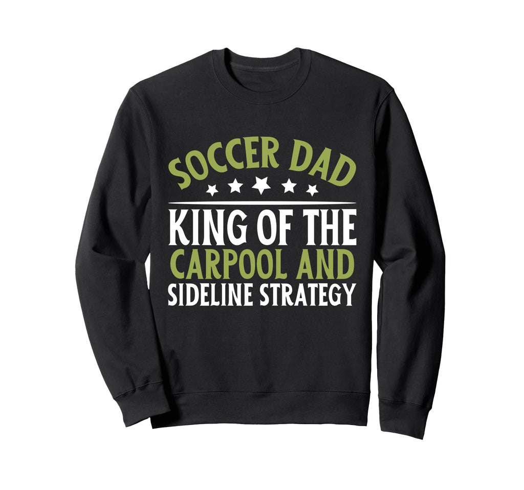 King Carpool And Sideline Strategy Sweatshirt - Unique Graphic for Adults
