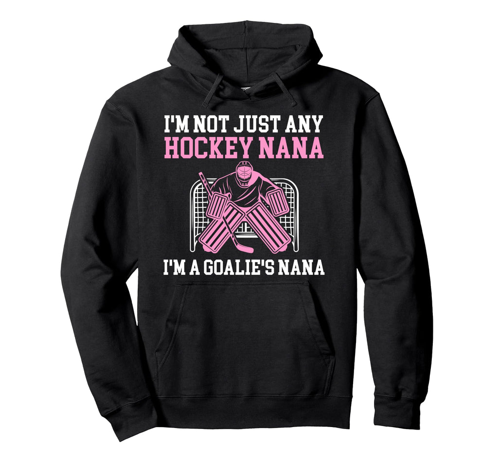 Im Hockey Goalie Nana Hockey Keeper Nana Hoodie - Aesthetic Graphic Unisex