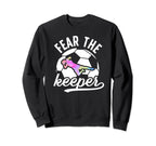 Fear Soccer Keeper Soccer Goalkeeper Sweatshirt - Custom Art Print Unisex