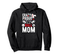 Crazy Proud Always Loud Ball Mom Baseball Hoodie - Unique Graphic Unisex