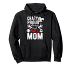 Crazy Proud Always Loud Ball Mom Baseball Hoodie - Unique Graphic Unisex