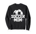 Soccer Mom Soccer Player Sweatshirt - Trendy Graphic Men Women