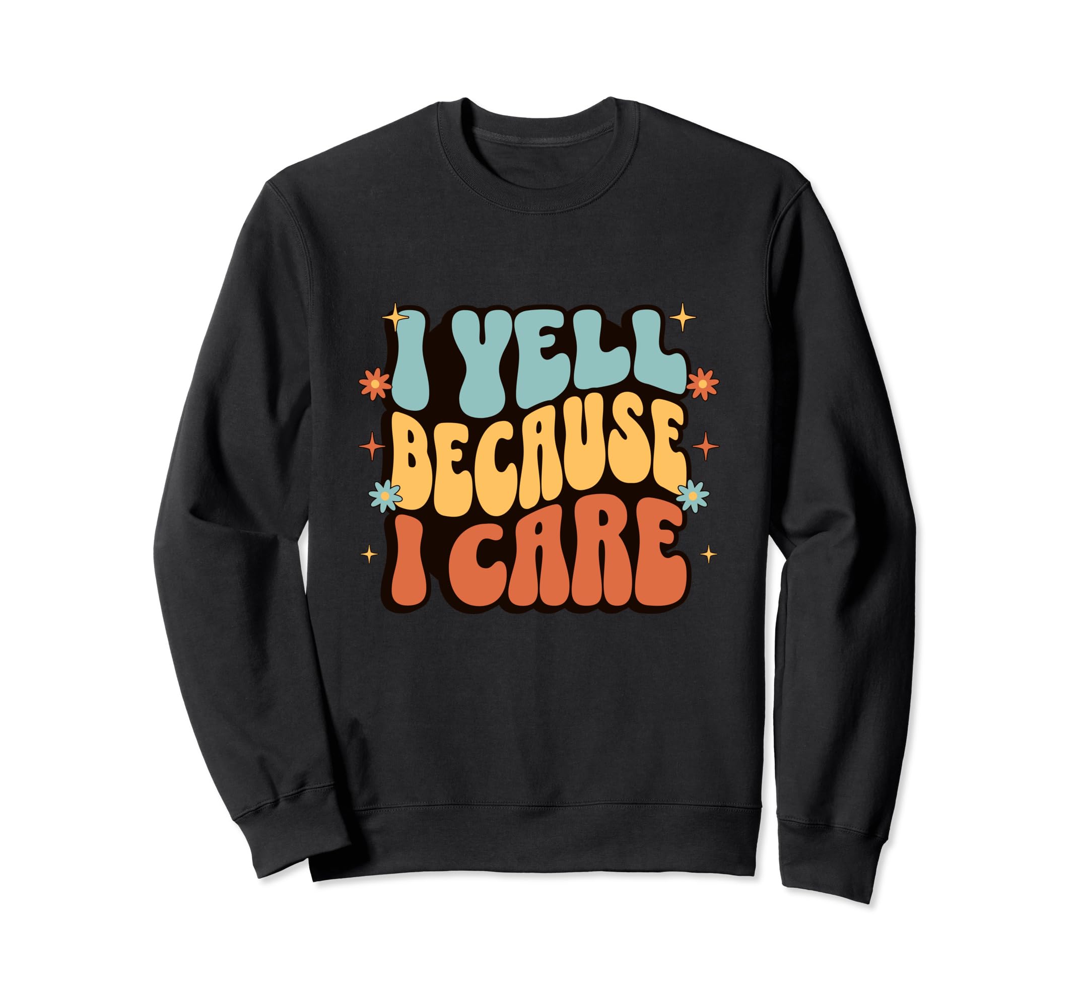 I Yell Because I Care Soccer Mom Sweatshirt - Streetwear Style Men Women