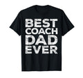 Best Coach Dad Ever Daddy Fathers Day T-Shirt - Minimalist Print Men Women