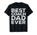 Best Coach Dad Ever Daddy Fathers Day T-Shirt - Minimalist Print Men Women
