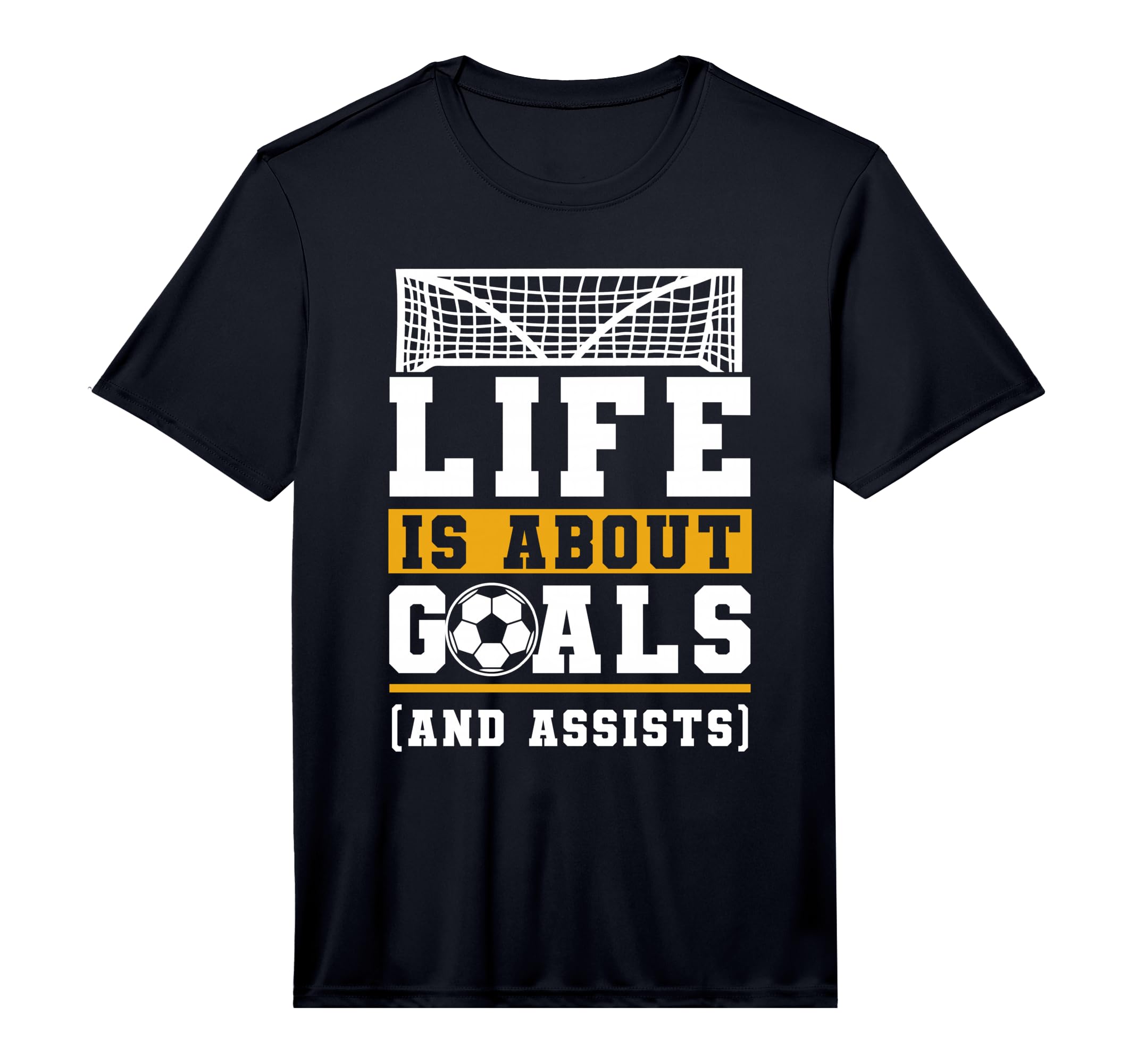 Mens Im Leben Geht Es Um Goals Und T-Shirt - Novelty Apparel Unisex