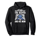 Fear Hockey Keeper Mom Hockey Goalie Hoodie - Trendy Graphic Men Women