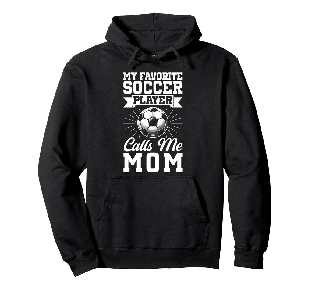 My Favorite Soccer Player Calls Hoodie - Casual Everyday Wear for Adults