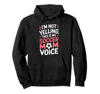 Soccer Mom Voice Funny Soccer Hoodie - Aesthetic Graphic Unisex